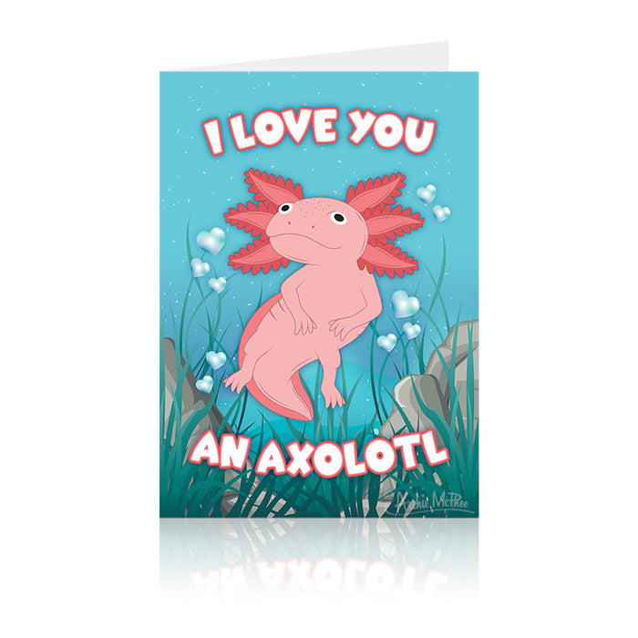 Cute pink axolotl greeting card with text "I Love You An Axolotl" on teal background with hearts and underwater plants, perfect for expressing affection to salamander enthusiasts